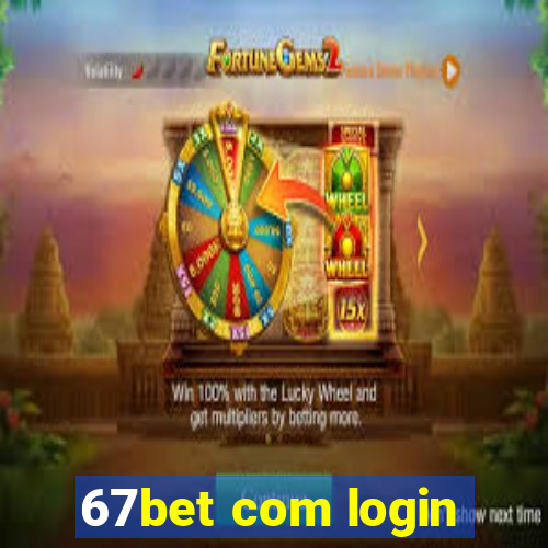 67bet com login